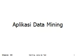 28 September 2005 Data Mining: Aplikasi dan Trend