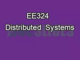 EE324  Distributed  Systems