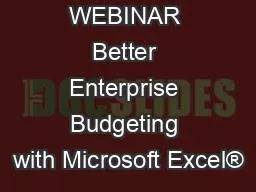1 VENA WEBINAR Better Enterprise Budgeting with Microsoft Excel®