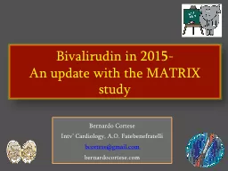 Bivalirudin in 2015- An update with the MATRIX study