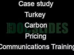 Case study Turkey  Carbon Pricing Communications Training