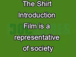 The Shirt Introduction Film is a representative of society