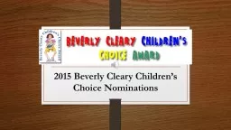 PPT-2016 - 2017 Beverly Cleary Children’s Choice Nominations