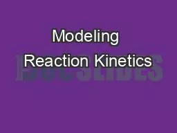 Modeling Reaction Kinetics