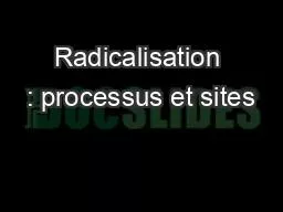 Radicalisation : processus et sites
