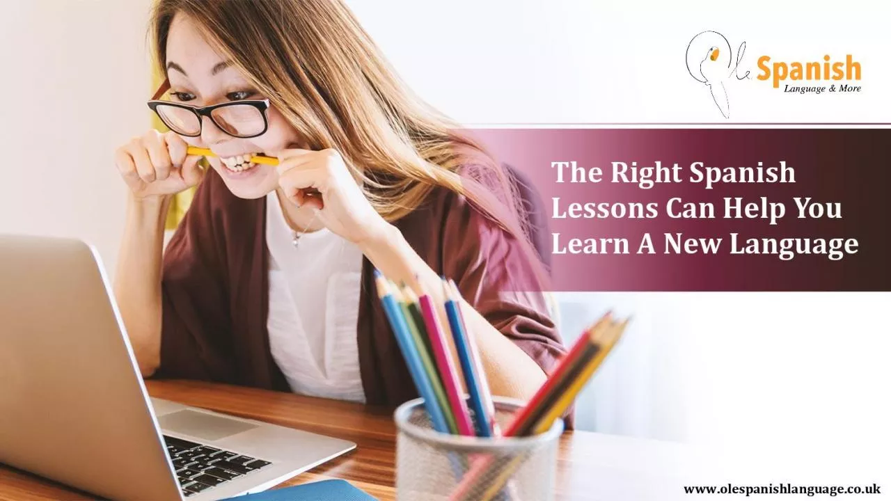 PDF-The Right Spanish Lessons Can Help You Learn A New Language