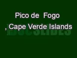 PPT-Pico de Fogo , Cape Verde Islands