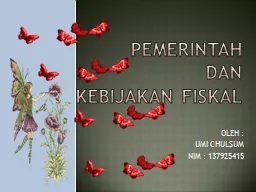 PPT-PEMERINTAH DAN KEBIJAKAN FISKAL