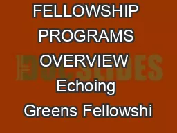 FELLOWSHIP PROGRAMS OVERVIEW  Echoing Greens Fellowshi