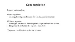 Gene regulation  Towards understanding: