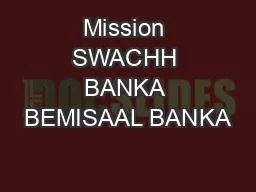 Mission SWACHH BANKA BEMISAAL BANKA