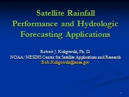 Satellite Rainfall Performance and Hydrologic Forecasting Applications