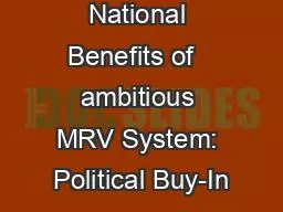 National Benefits of   ambitious MRV System: Political Buy-In