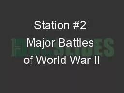 Station #2 Major Battles of World War II