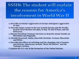 SS5H6 The student will explain the reasons for America’s involvement in World War II