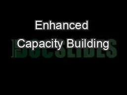 Enhanced Capacity Building