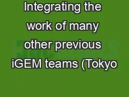 Integrating the work of many other previous iGEM teams (Tokyo