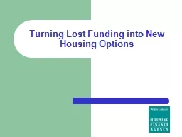 Turning Lost Funding into New Housing Options