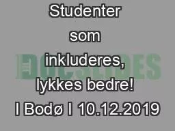 Studenter som inkluderes, lykkes bedre! I Bodø I 10.12.2019