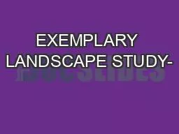 EXEMPLARY LANDSCAPE STUDY-