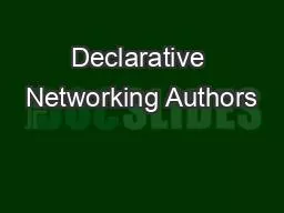 Declarative Networking Authors