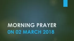 MORNING PRAYER 0N 02 MARCH 2018