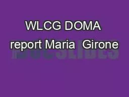 PPT-WLCG DOMA report Maria Girone