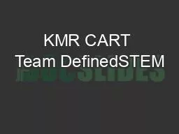 KMR CART Team DefinedSTEM