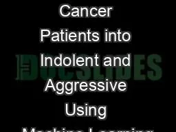 Classification of Prostate Cancer Patients into Indolent and Aggressive Using Machine Learning