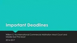 Important Deadlines Willem C Vis International Commercial Arbitration Moot Court and Middle East Pr