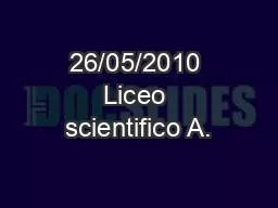 26/05/2010 Liceo scientifico A.