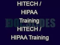 HITECH / HIPAA Training HITECH / HIPAA Training