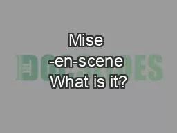 Mise -en-scene What is it?