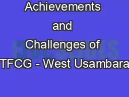 Achievements and Challenges of TFCG - West Usambara