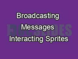 Broadcasting Messages Interacting Sprites