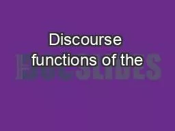Discourse functions of the