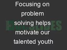 Focusing on problem solving helps motivate our talented youth