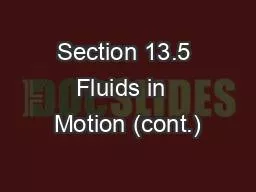 Section 13.5 Fluids in  Motion (cont.)