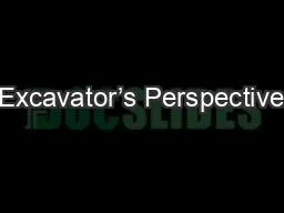 PPT-Excavator’s Perspective