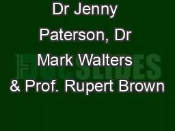 Dr Jenny Paterson, Dr Mark Walters & Prof. Rupert Brown