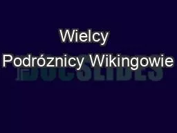 Wielcy  Podróznicy Wikingowie