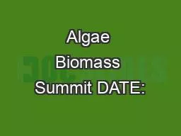 Algae Biomass Summit DATE: