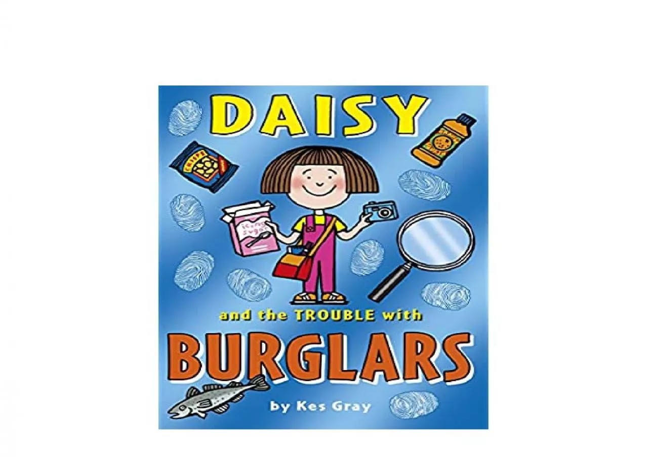 PDF-EPUB FREE Daisy and the Trouble with Burglars