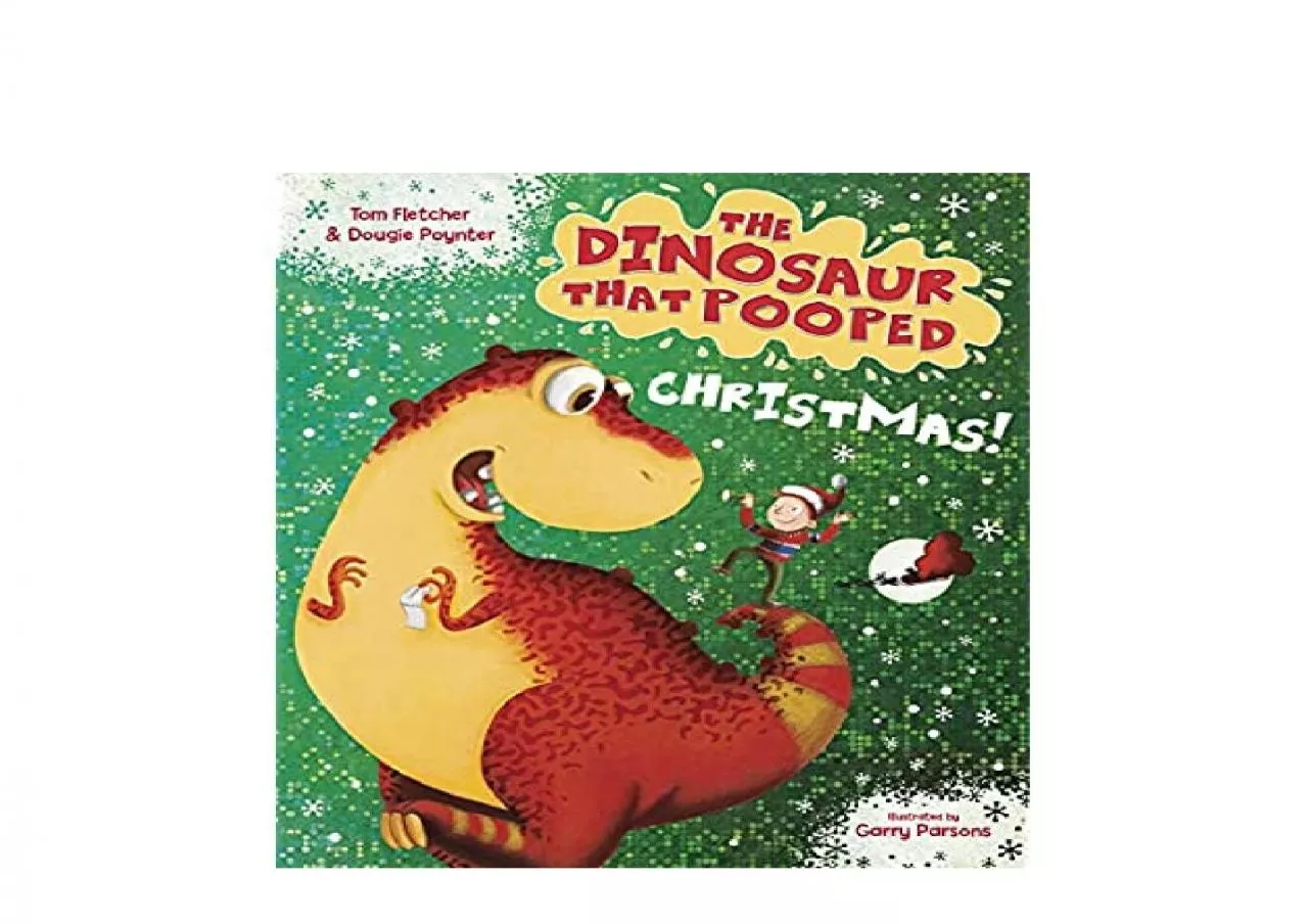 PDF-EPUB FREE The Dinosaur That Pooped Christmas