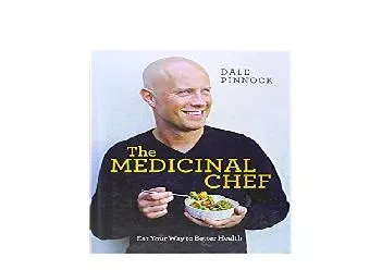 EPUB FREE  The Medicinal Chef Eat Your Way to Better Health