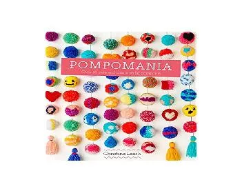 EPUB FREE  Pompomania 30 cute and characterful pompoms