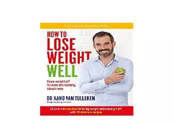 EPUB FREE  How to Lose Weight Well Keep weight off forever the healthy simple way