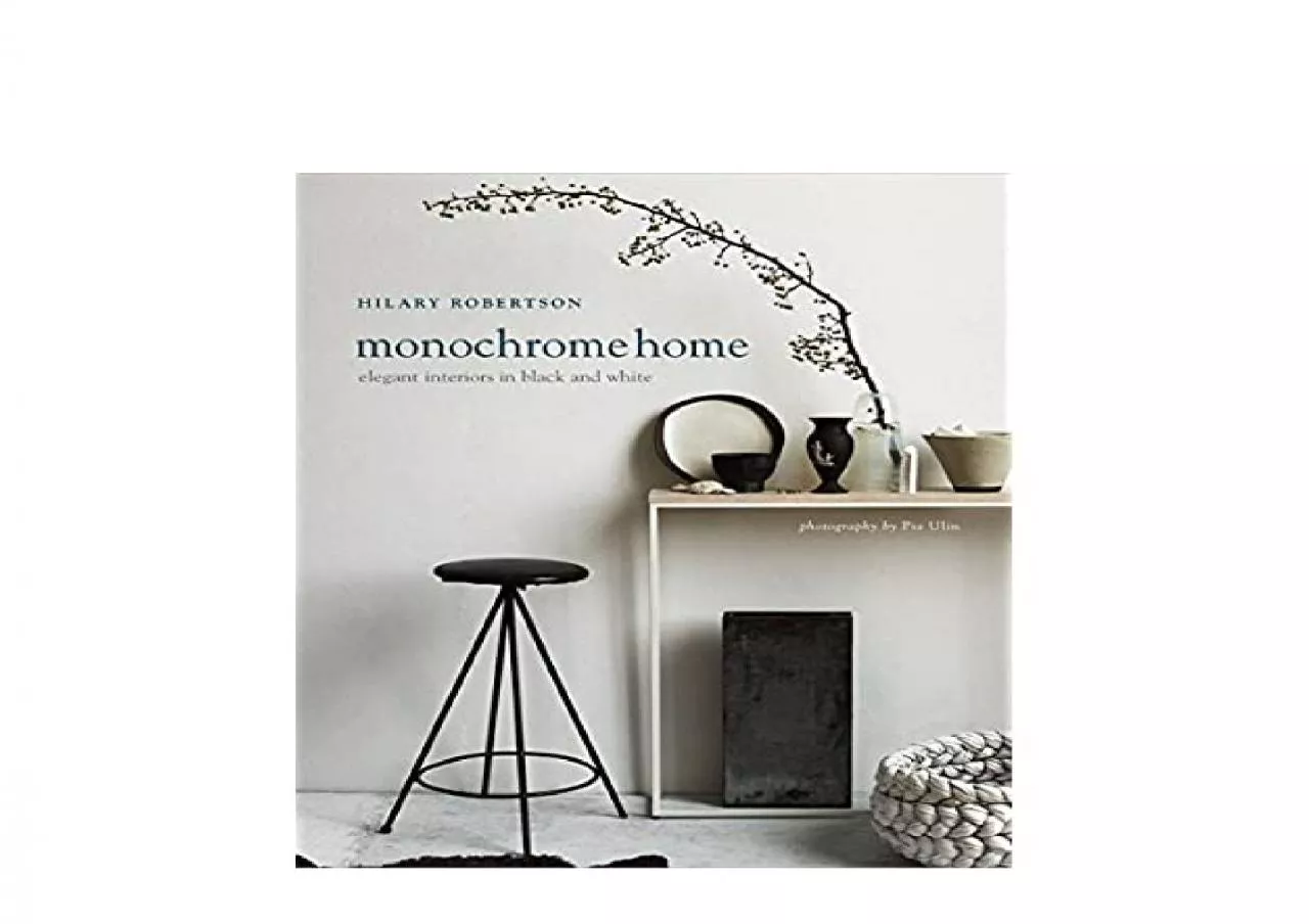 PDF-EPUB FREE Monochrome Home Elegant Interiors in Black and White