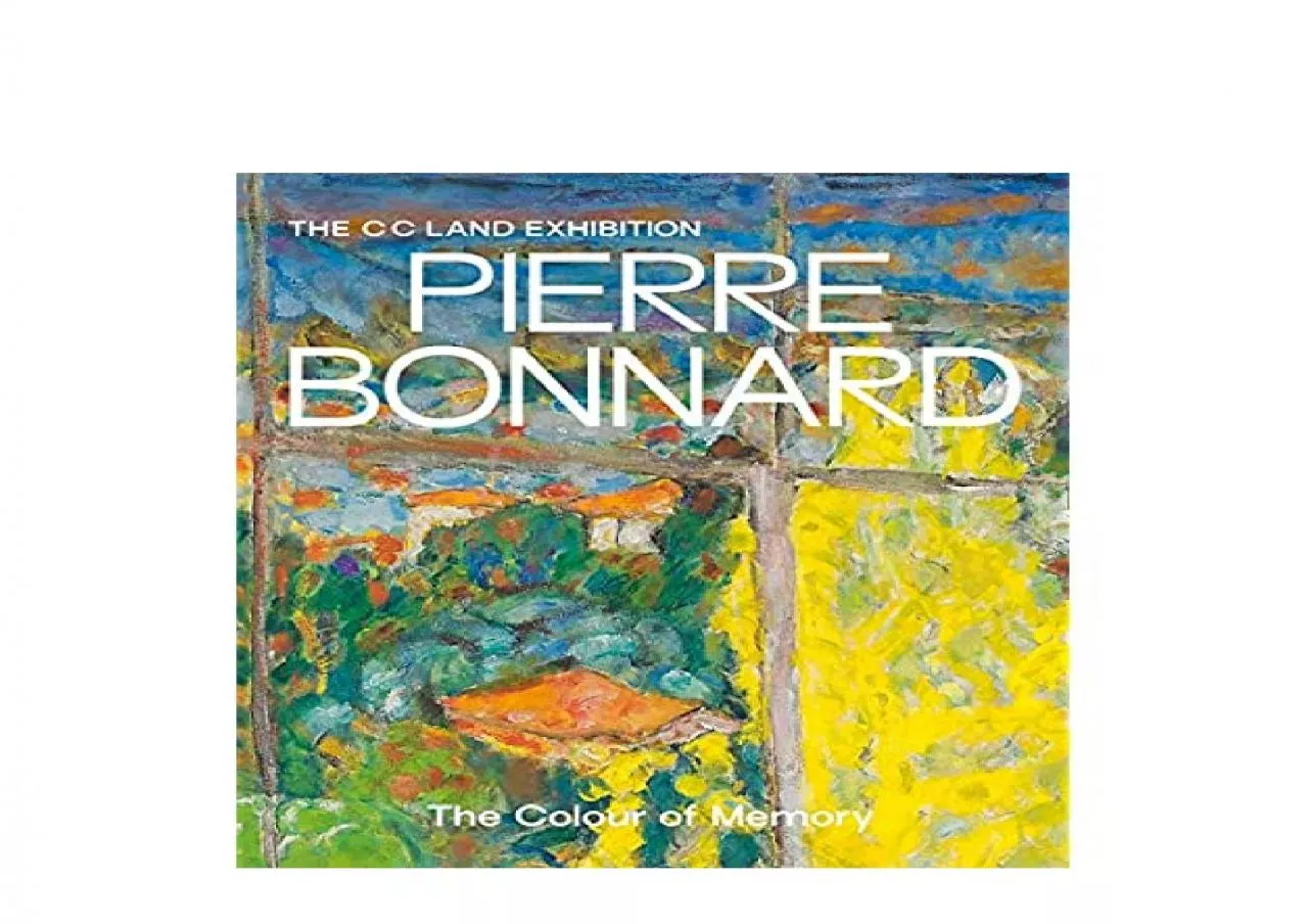 PDF-EPUB FREE Pierre Bonnard The Colour of Memory