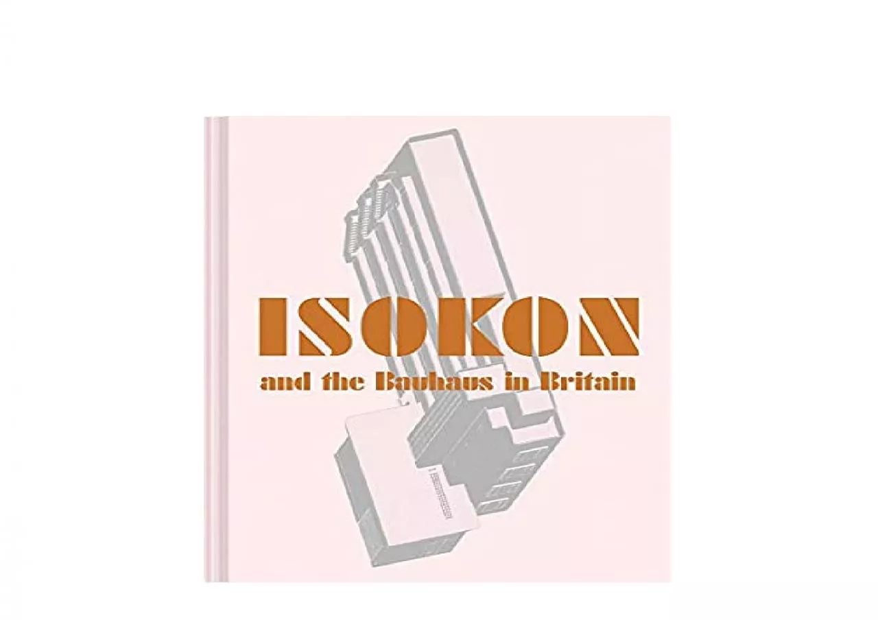 PDF-EPUB FREE Isokon and the Bauhaus in Britain